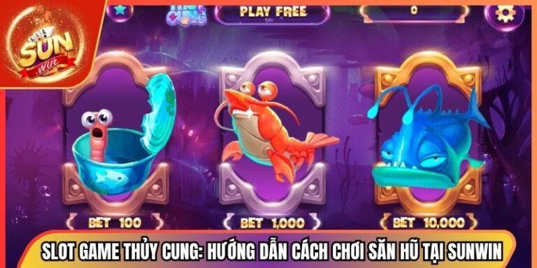 Slot Game Thủy Cung: Hướng Dẫn Cách Chơi Săn Hũ Tại Sunwin 2 Slot Game Thủy Cung: Hướng Dẫn Cách Chơi Săn Hũ Tại Sunwin