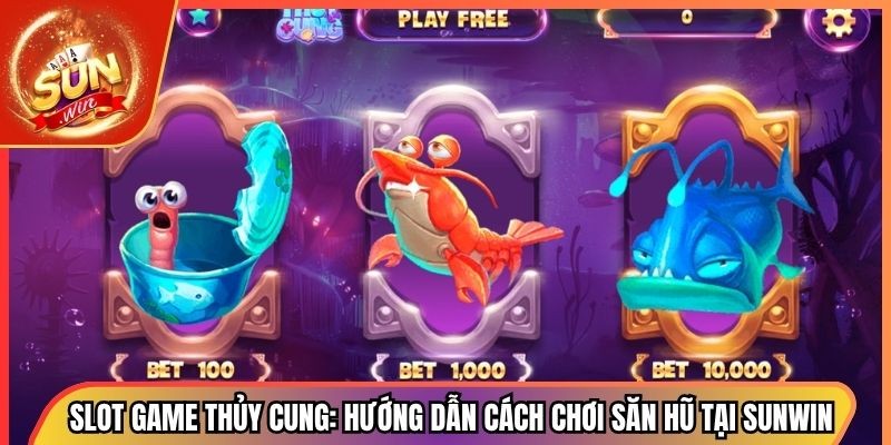 Slot Game Thủy Cung: Hướng Dẫn Cách Chơi Săn Hũ Tại Sunwin 1 Slot Game Thủy Cung: Hướng Dẫn Cách Chơi Săn Hũ Tại Sunwin